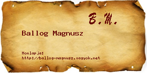 Ballog Magnusz névjegykártya